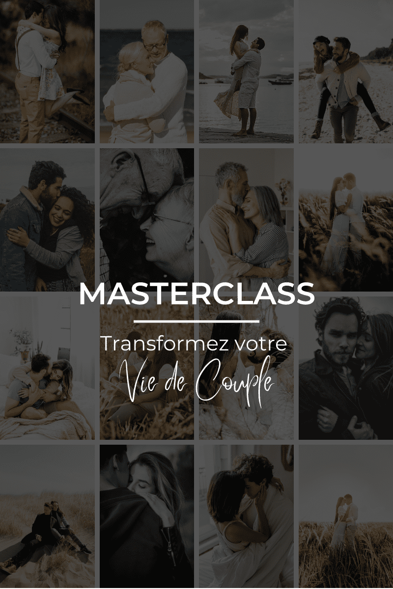 Masterclass - Transformer votre vie de couple